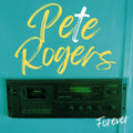Pete Rogers Forever CD