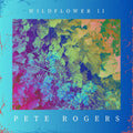 Pete Rogers Wildflower II CD