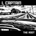 I, Captain The Root 7" Black Vinyl